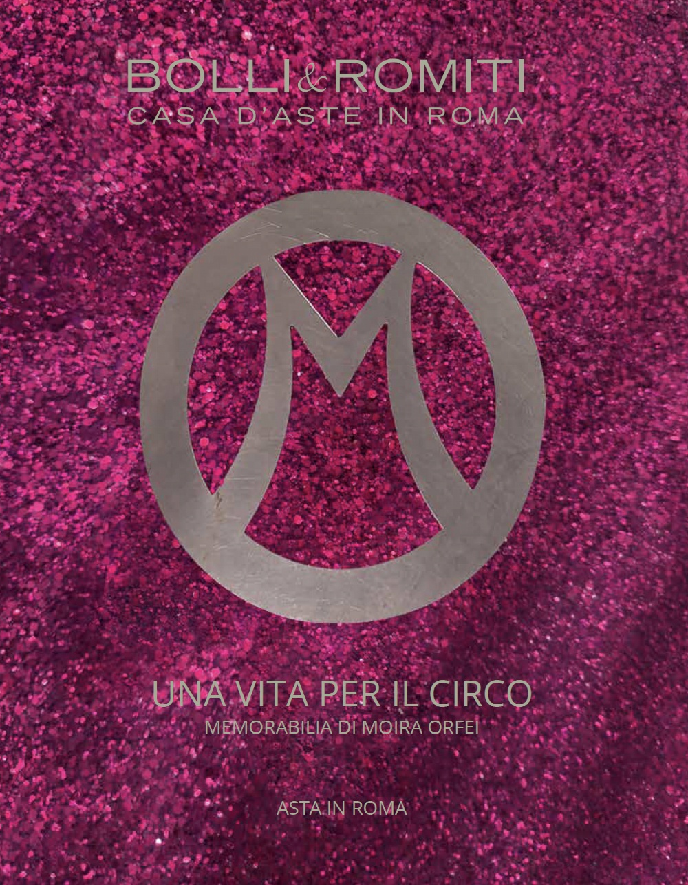 UNA VITA PER IL CIRCO. Memorabilia di Moira Orfei